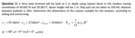 Question 2 ) A ferry boat terminal will be built