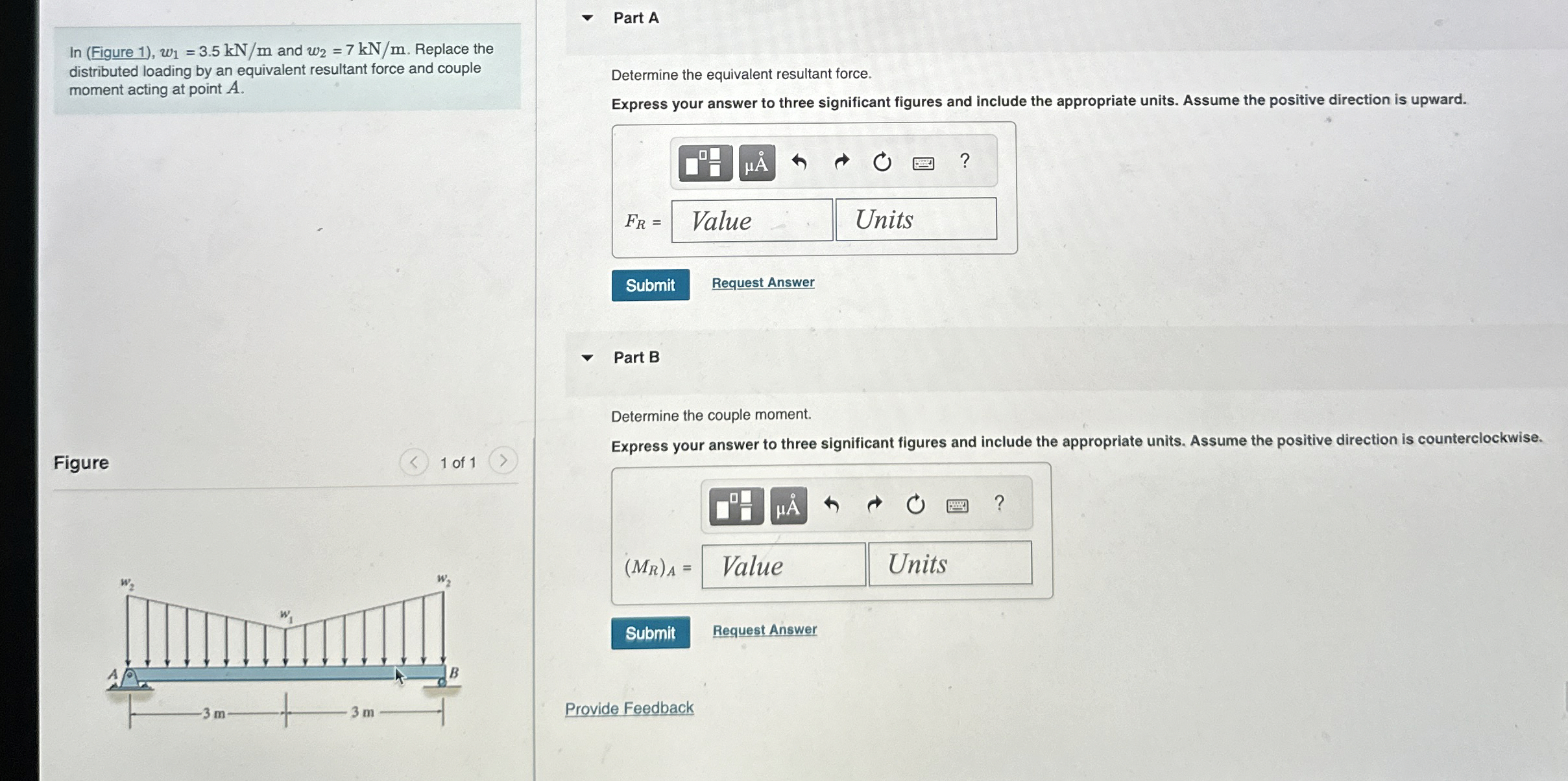 In ( Figure 1 ) , w 1 = 3 . 5 k N m and w 2 = 7 k