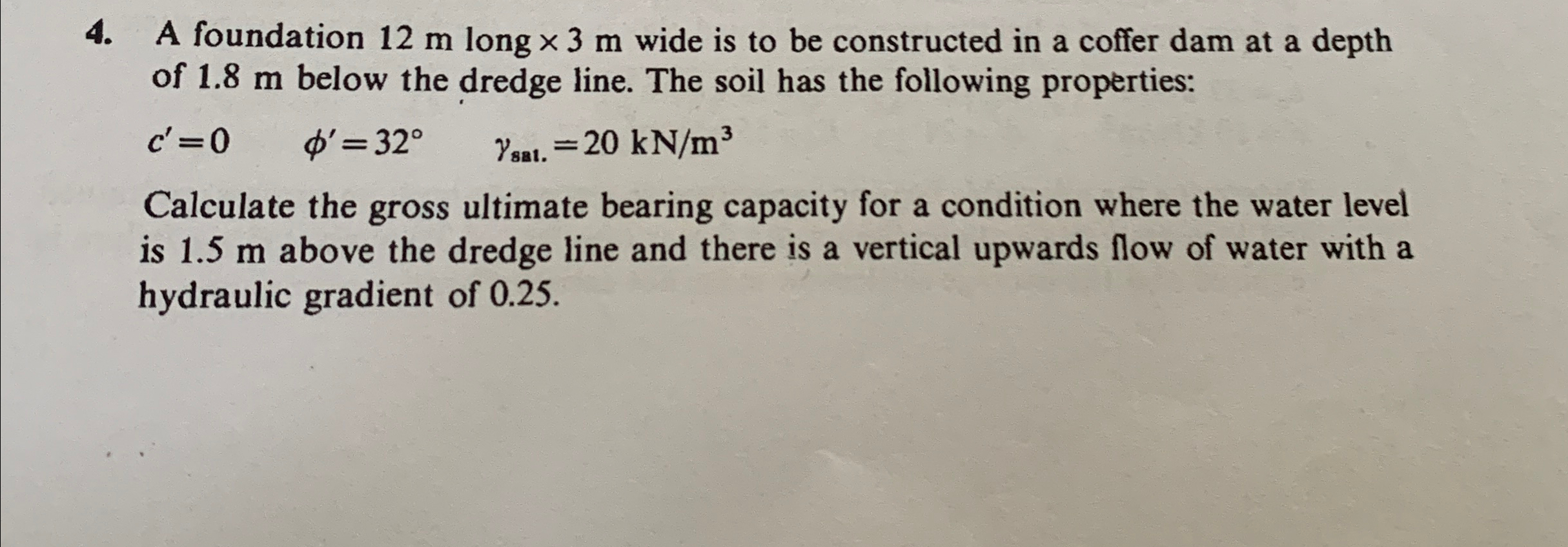 A foundation 1 2 m long 3 m wide is to be