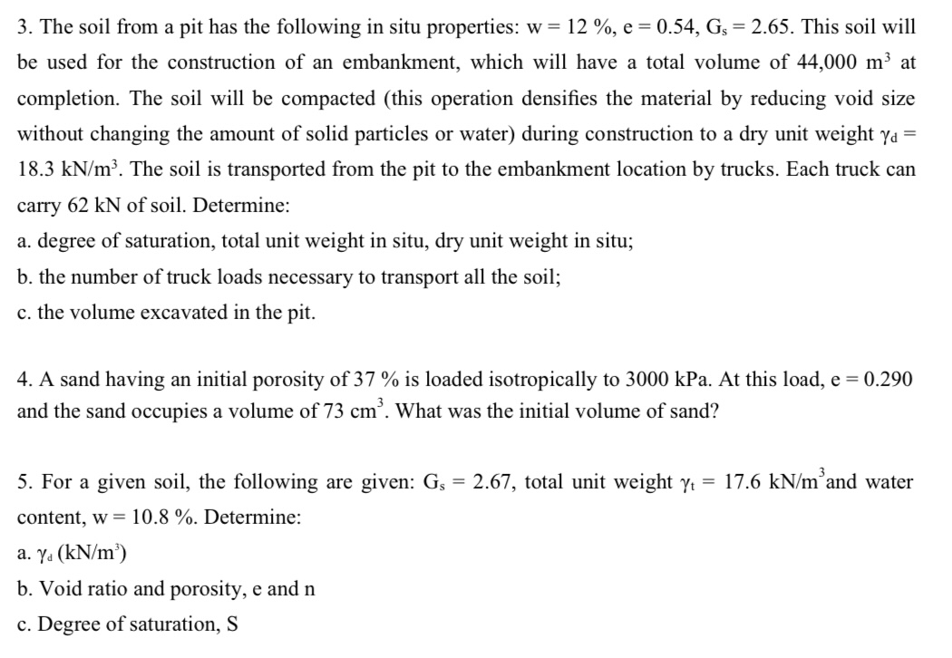 The soil from a pit has the following in situ