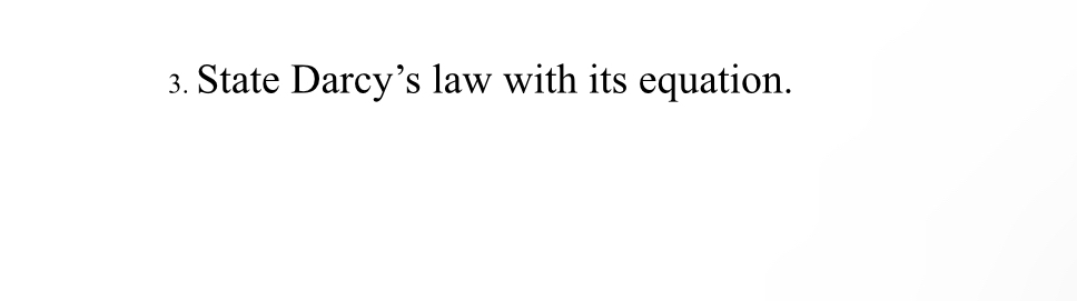 State Darcy's law with its equation.