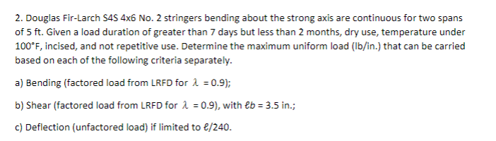 Douglas Fir - Larch $ 4 $ 4 6 No . 2 stringers