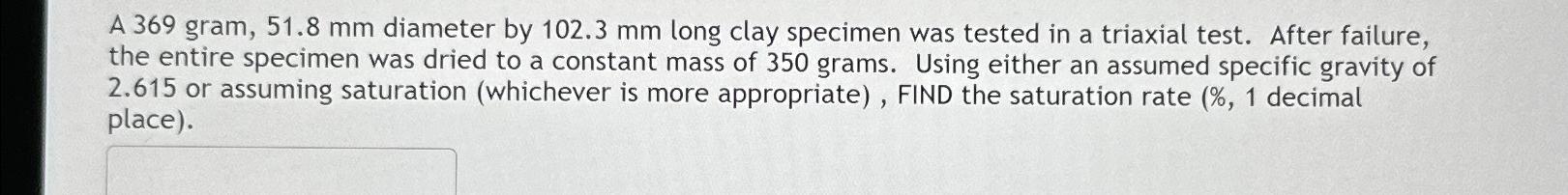 A 3 6 9 gram, 5 1 . 8 m m diameter by 1 0 2 . 3 m