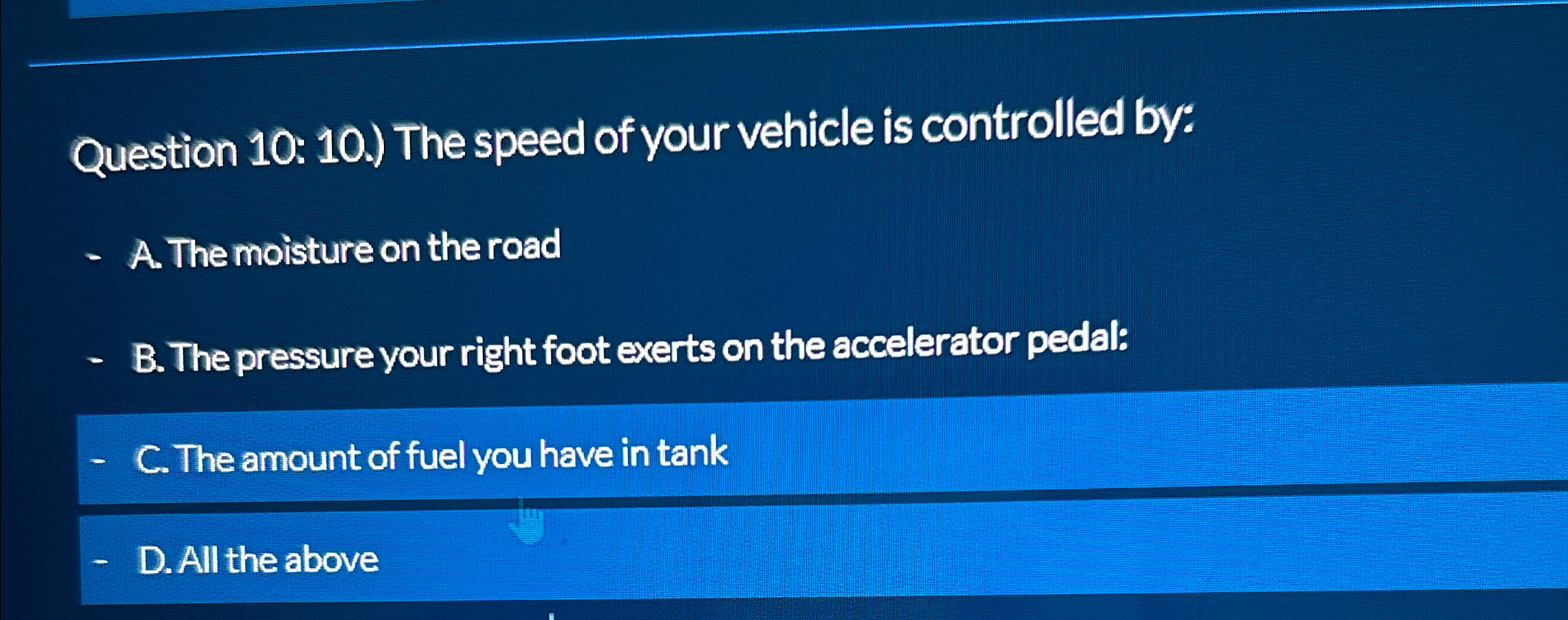 Question 1 0 : 1 0 . ) The speed of your vehicle