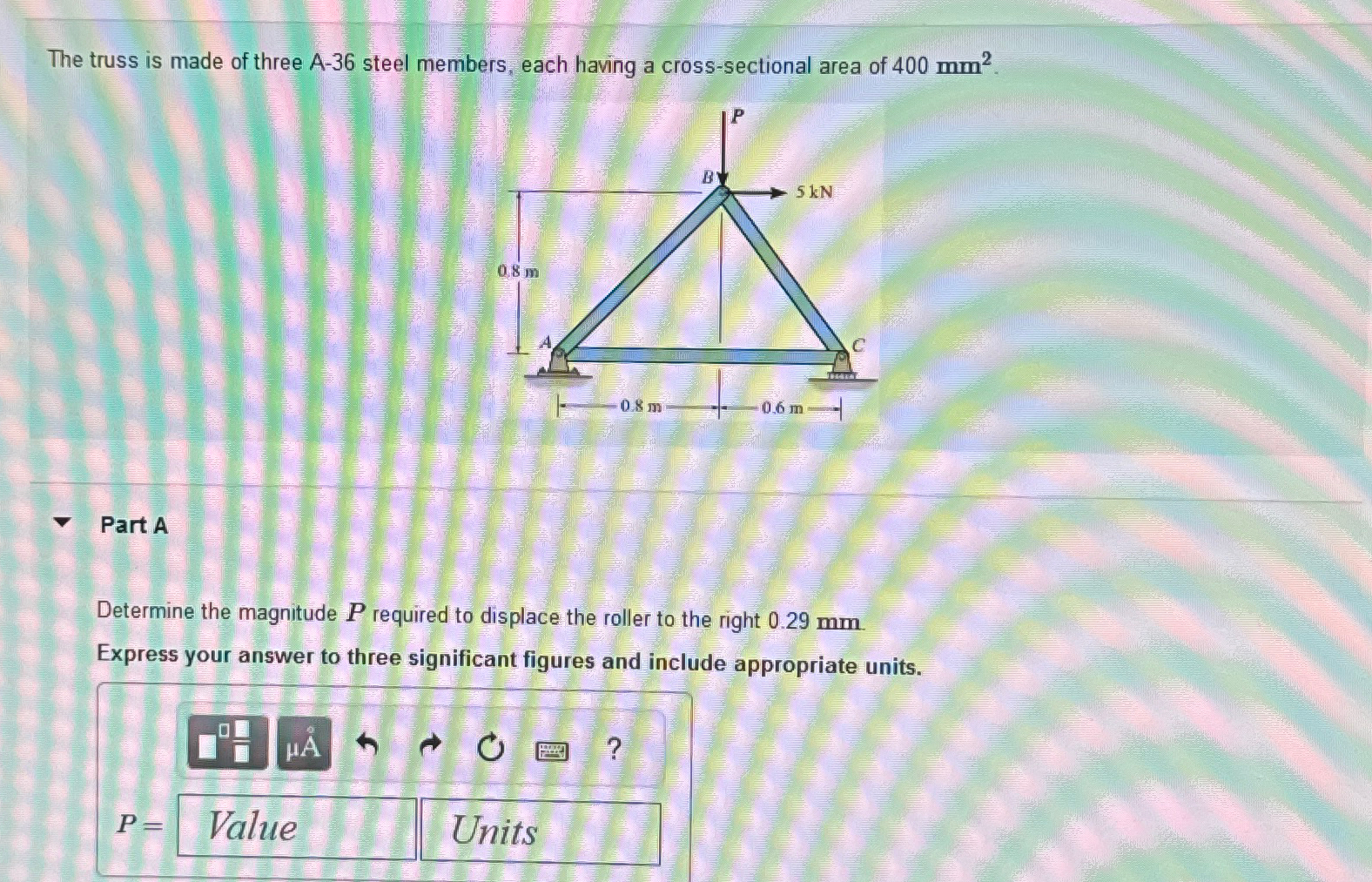 The truss is made of three A - 3 6 steel members,