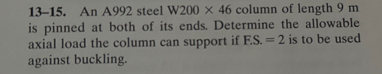 1 3 - 1 5 . An A 9 9 2 steel W 2 0 0 4 6 column