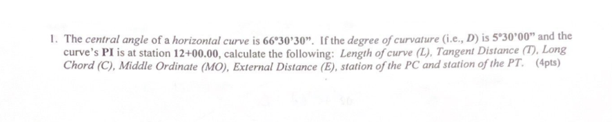 The central angle of a horizontal curve is 6 6 3