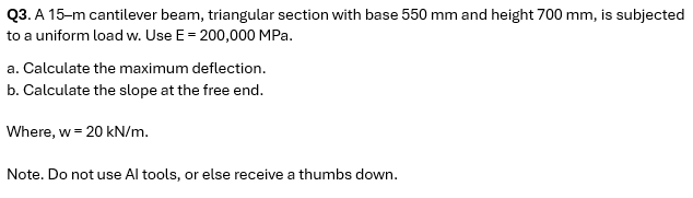 Q 3 . A 1 5 - m cantilever beam, triangular