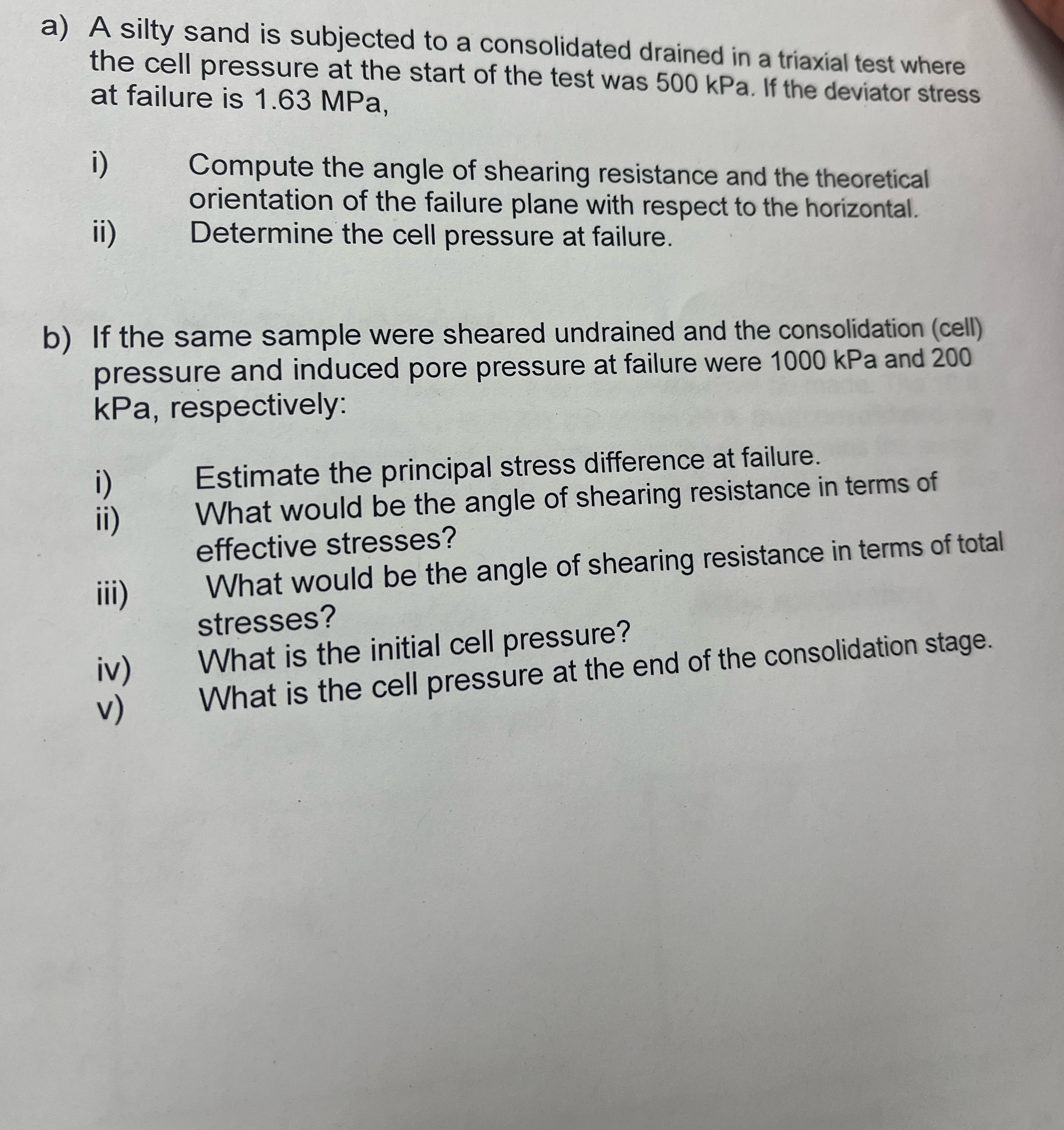 a ) A silty sand is subjected to a consolidated