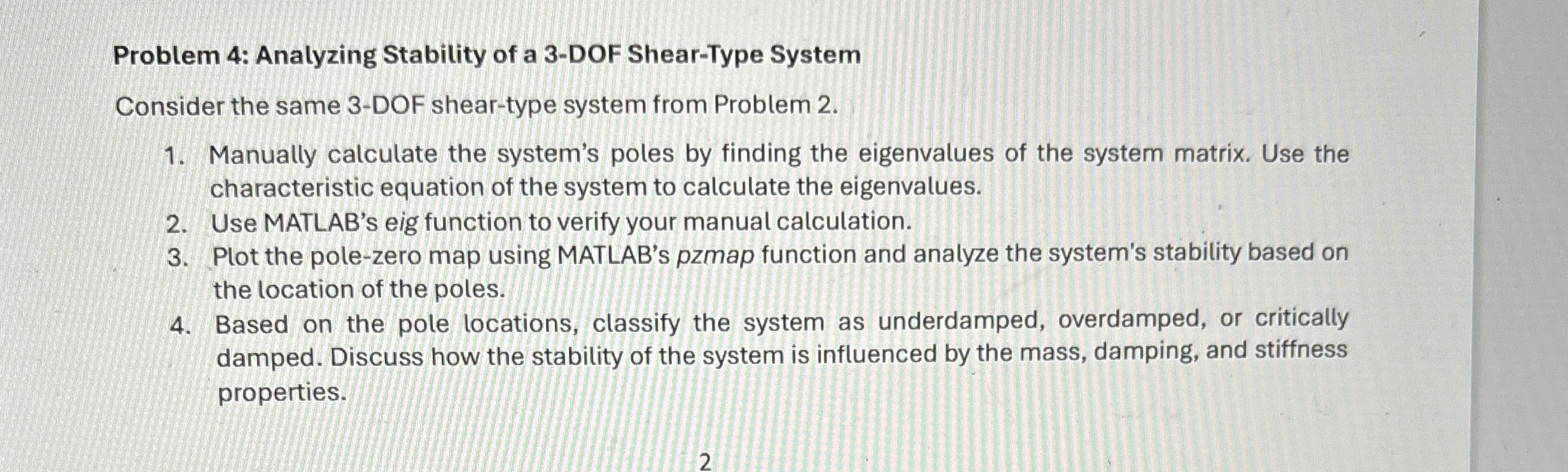 Problem 4 : Analyzing Stability of a 3 - DOF