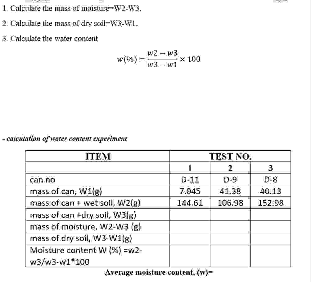 Calctiate the mass of moisture = W 2 - W 3 .