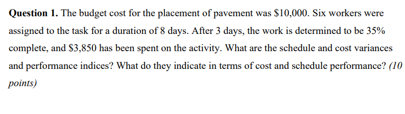 Question 1 . The budget cost for the placement of