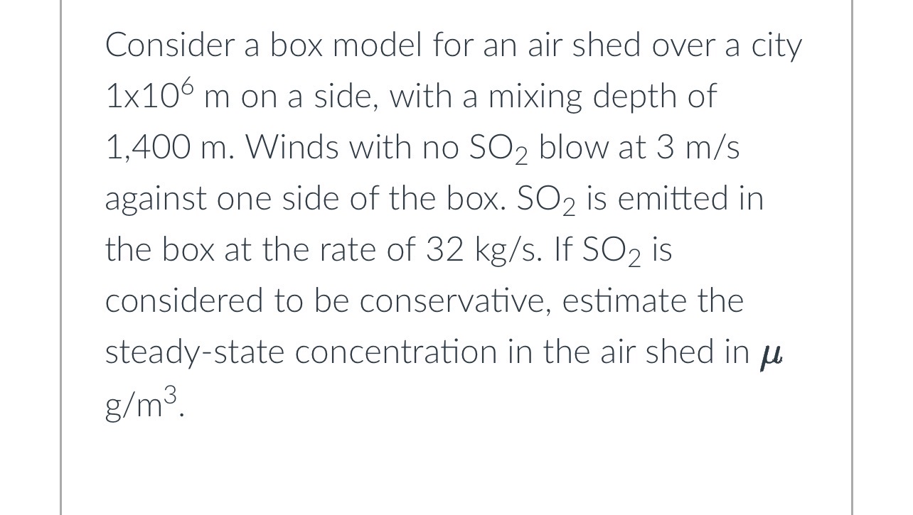 Consider a box model for an air shed over a city