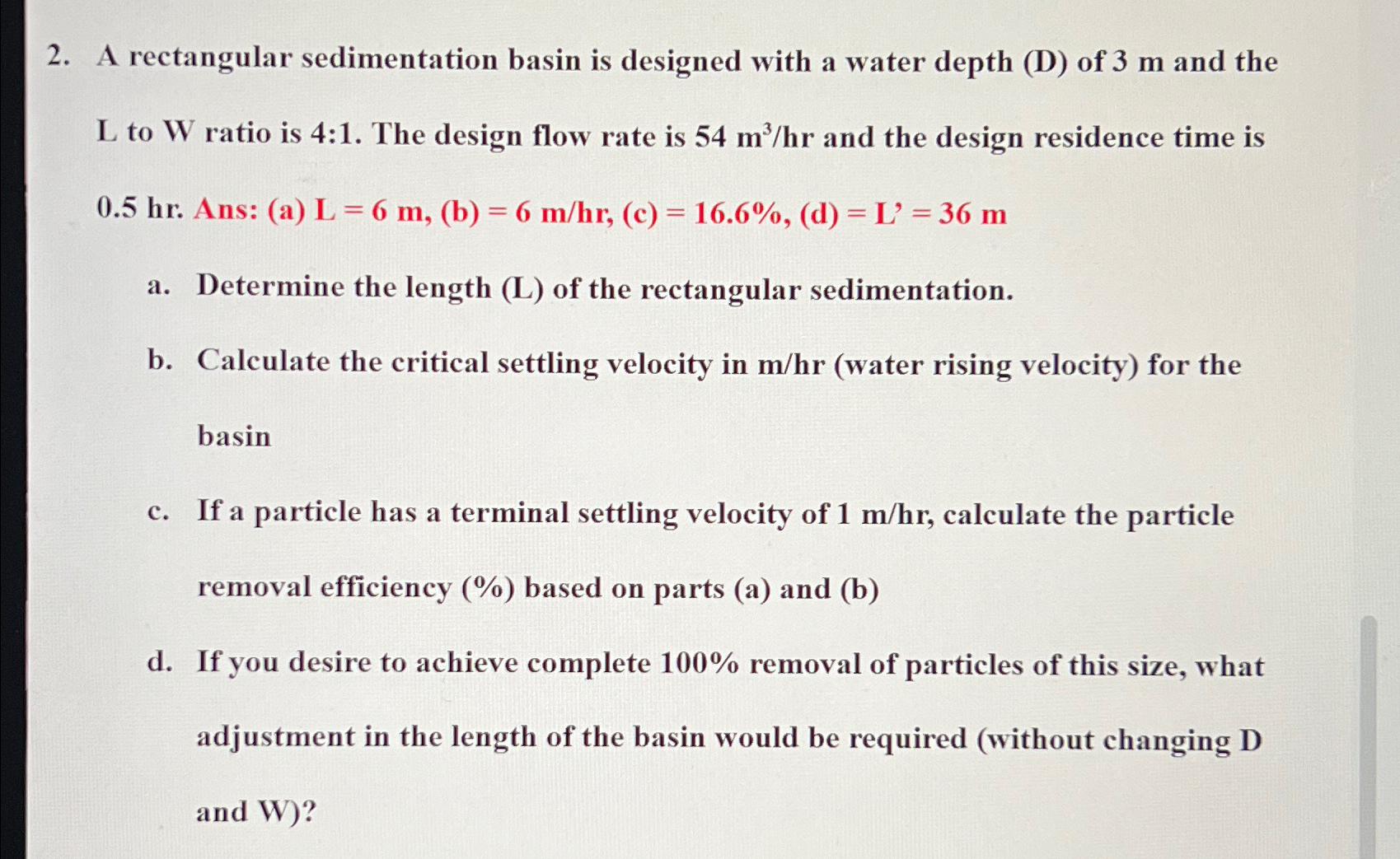 A rectangular sedimentation basin is designed