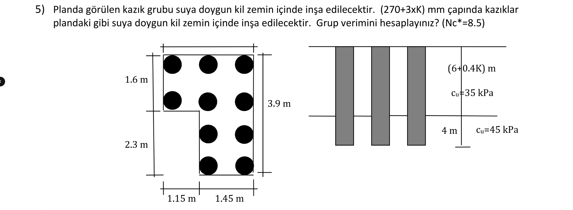 The pile group shown in the plan will be