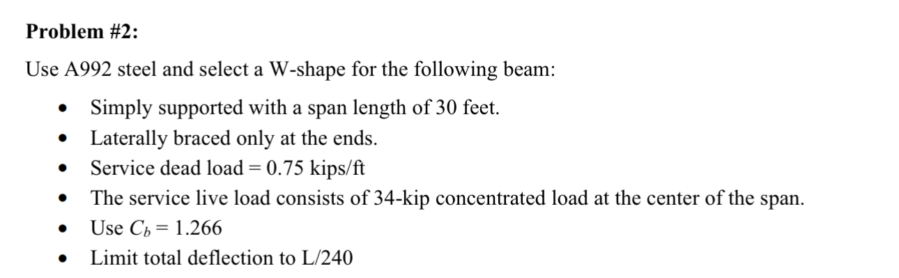Problem # 2 : Use A 9 9 2 steel and select a W -