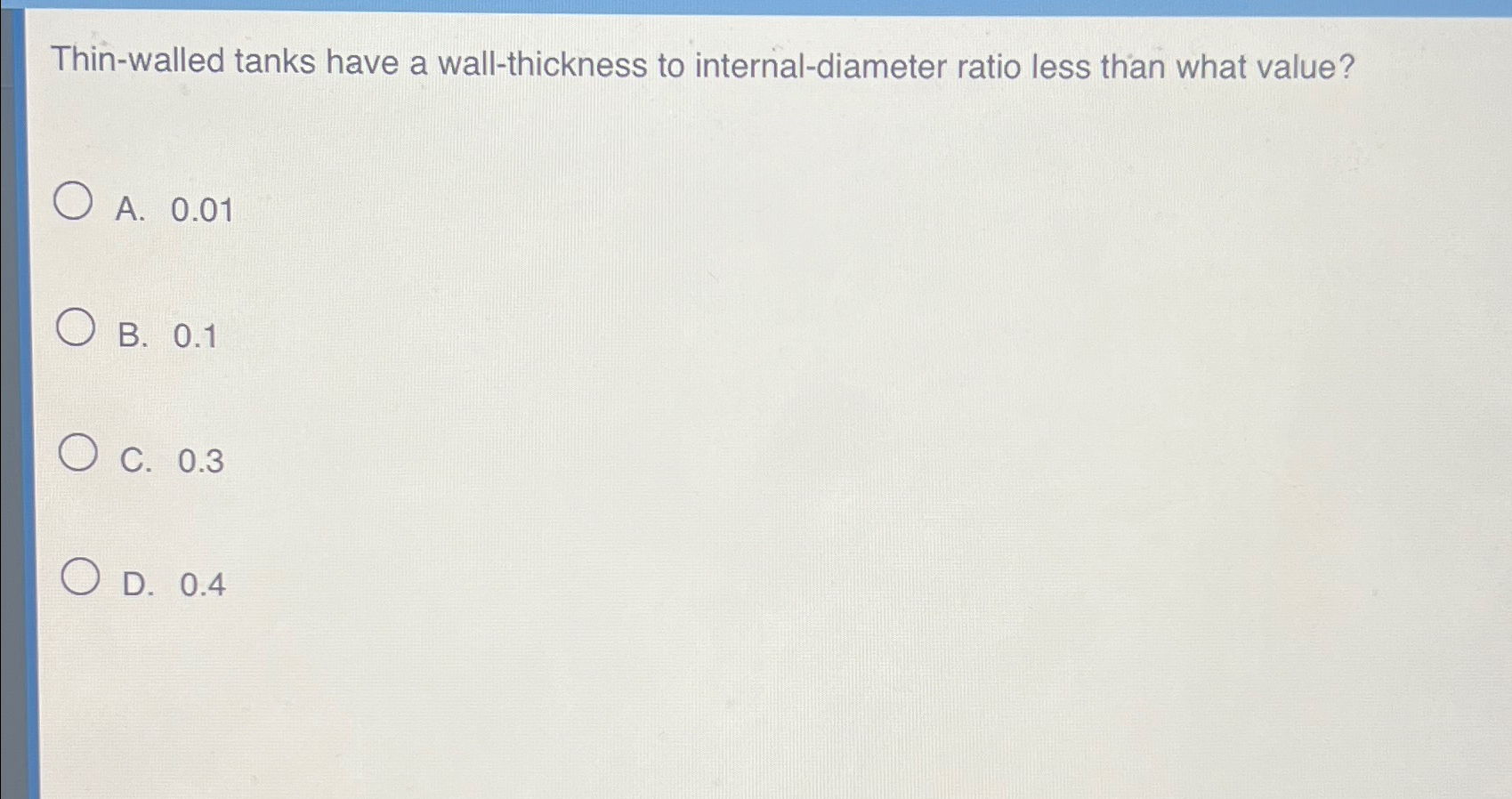 Thin - walled tanks have a wall - thickness to