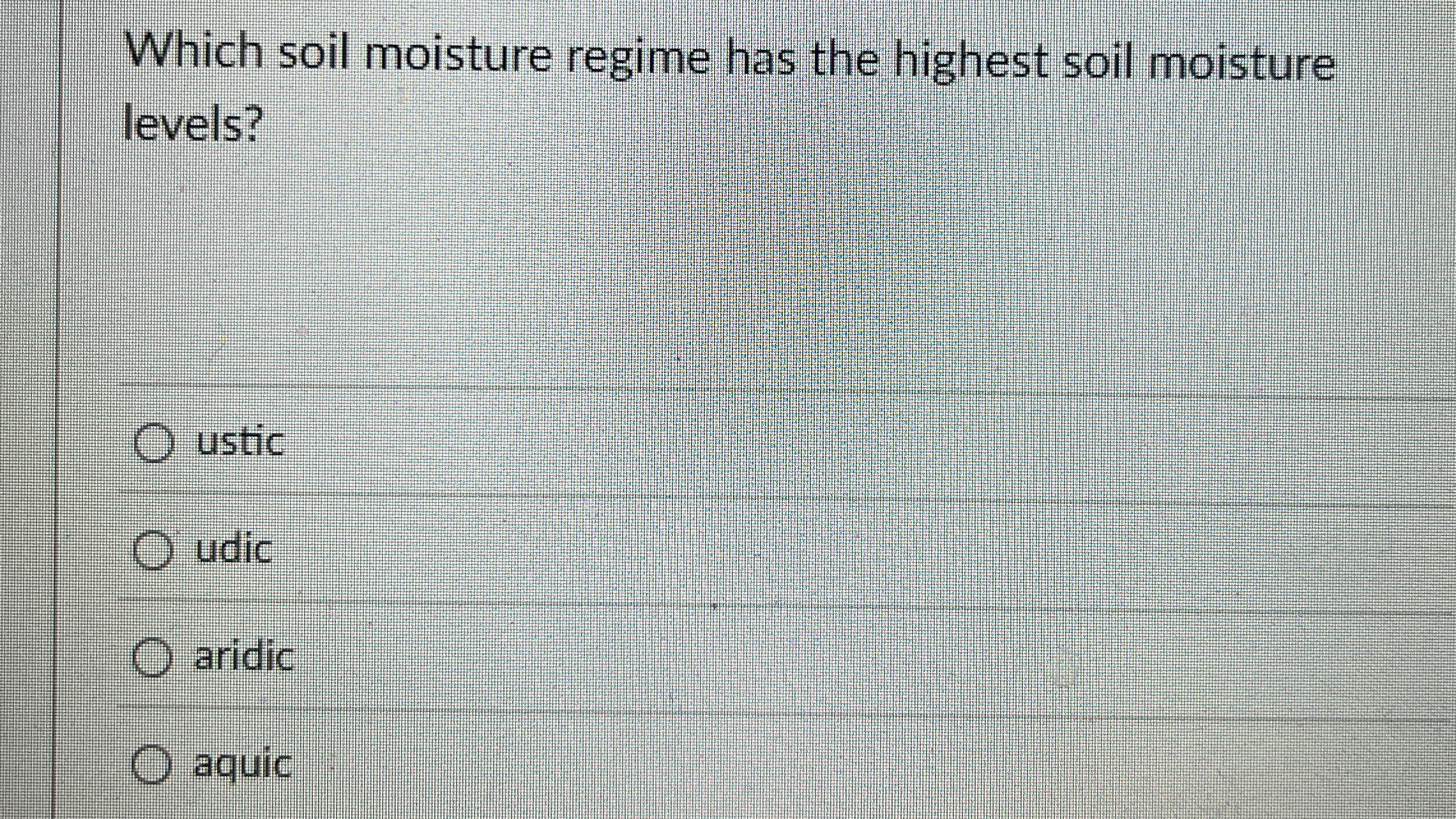 Which soil moisture regime has the highest soil