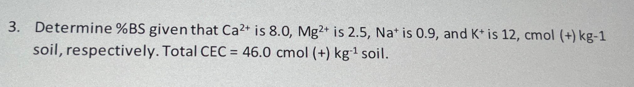 Determine % BS given that C a 2 + is 8 . 0 , M g