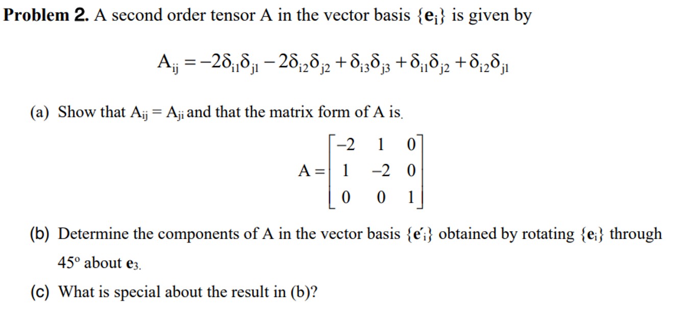 Problem 2 . A second order tensor A in the vector