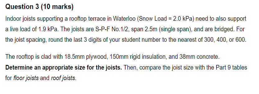 Question 3 ( 1 0 marks ) Indoor joists supporting