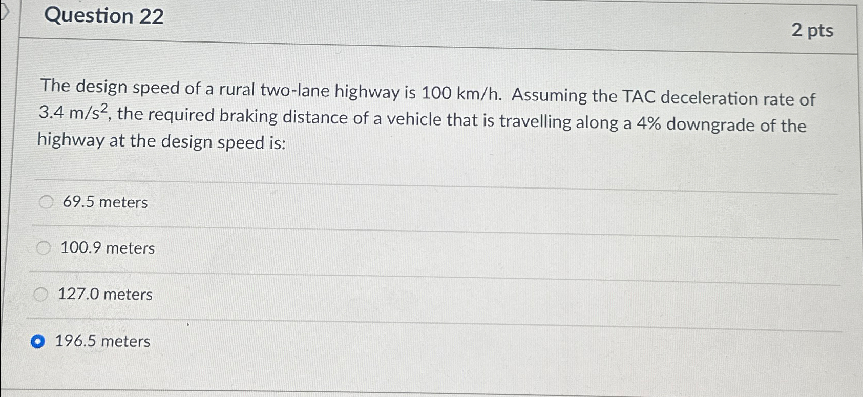 Question 2 2 2 pts The design speed of a rural