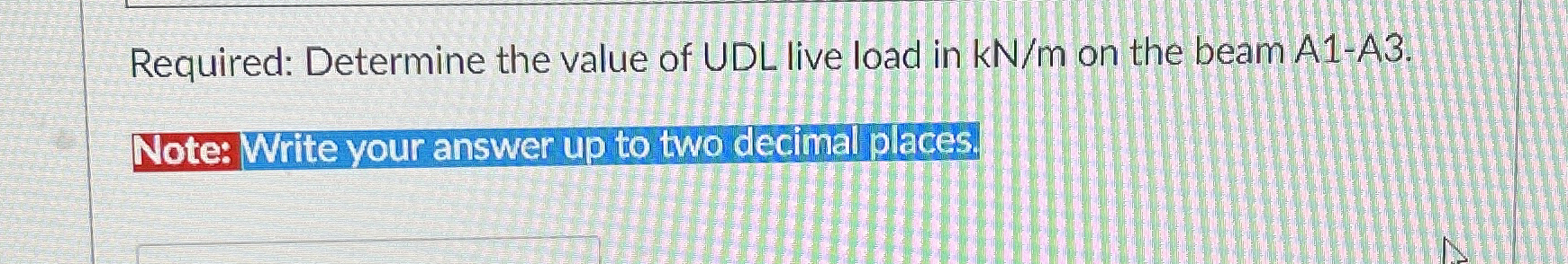 Required: Determine the value of UDL live load in