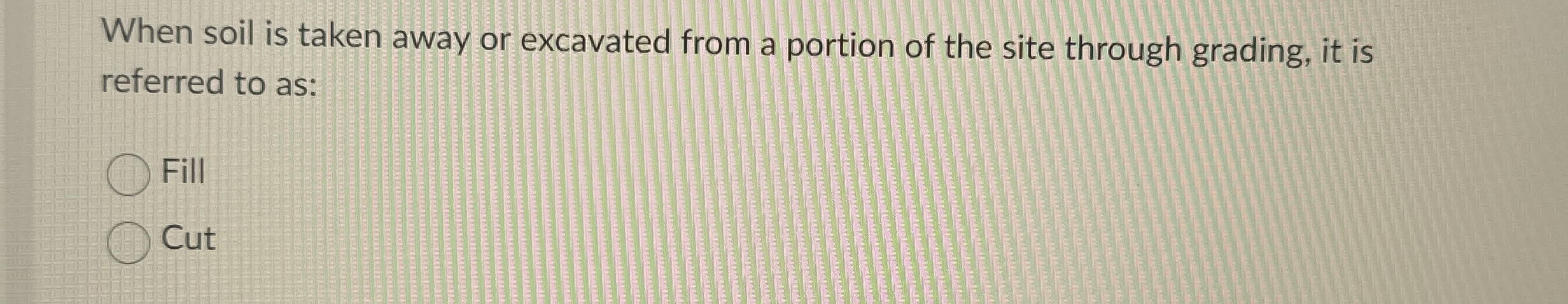 When soil is taken away or excavated from a