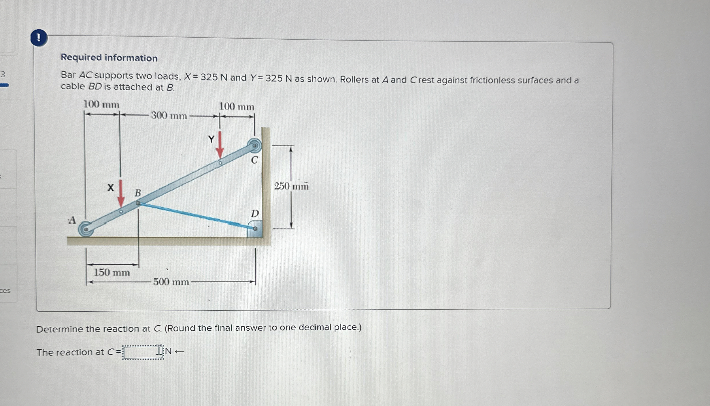 Required information Bar A C supports two loads,