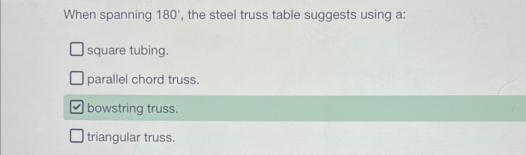 When spanning 1 8 0 ' , the steel truss table