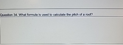 Question 3 4 . What formula is used to calculate