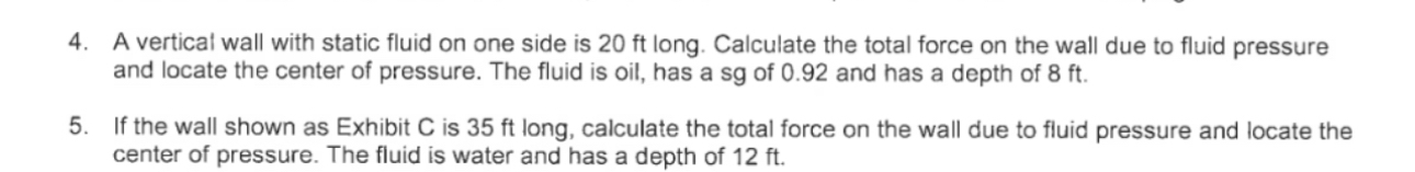 A vertical wall with static fluid on one side is