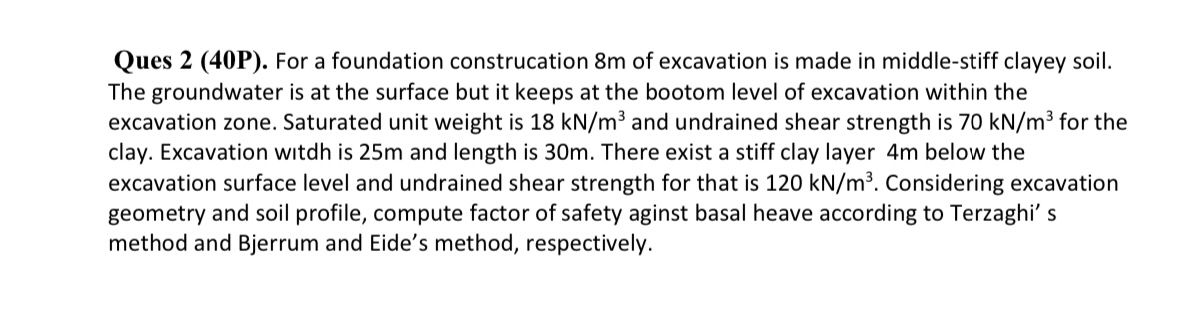 Ques 2 ( 4 0 P ) . For a foundation construcation