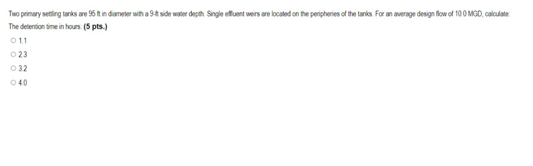 Two primary settling tanks are 9 5 f t in