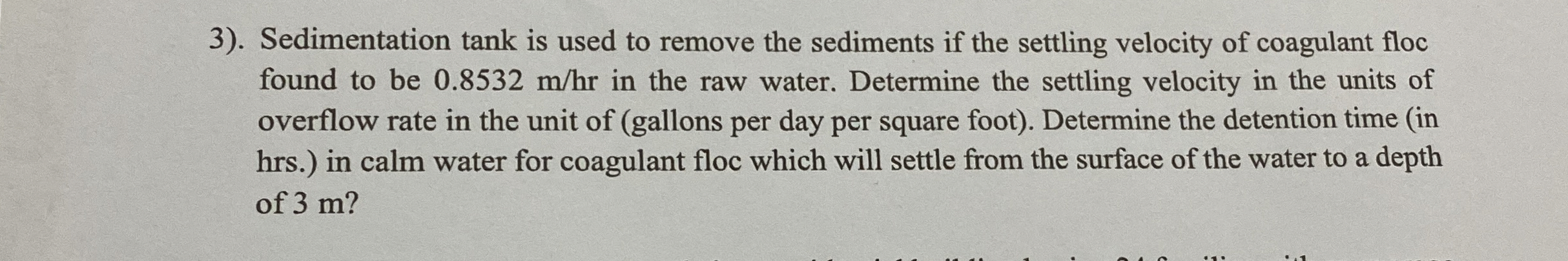 . Sedimentation tank is used to remove the