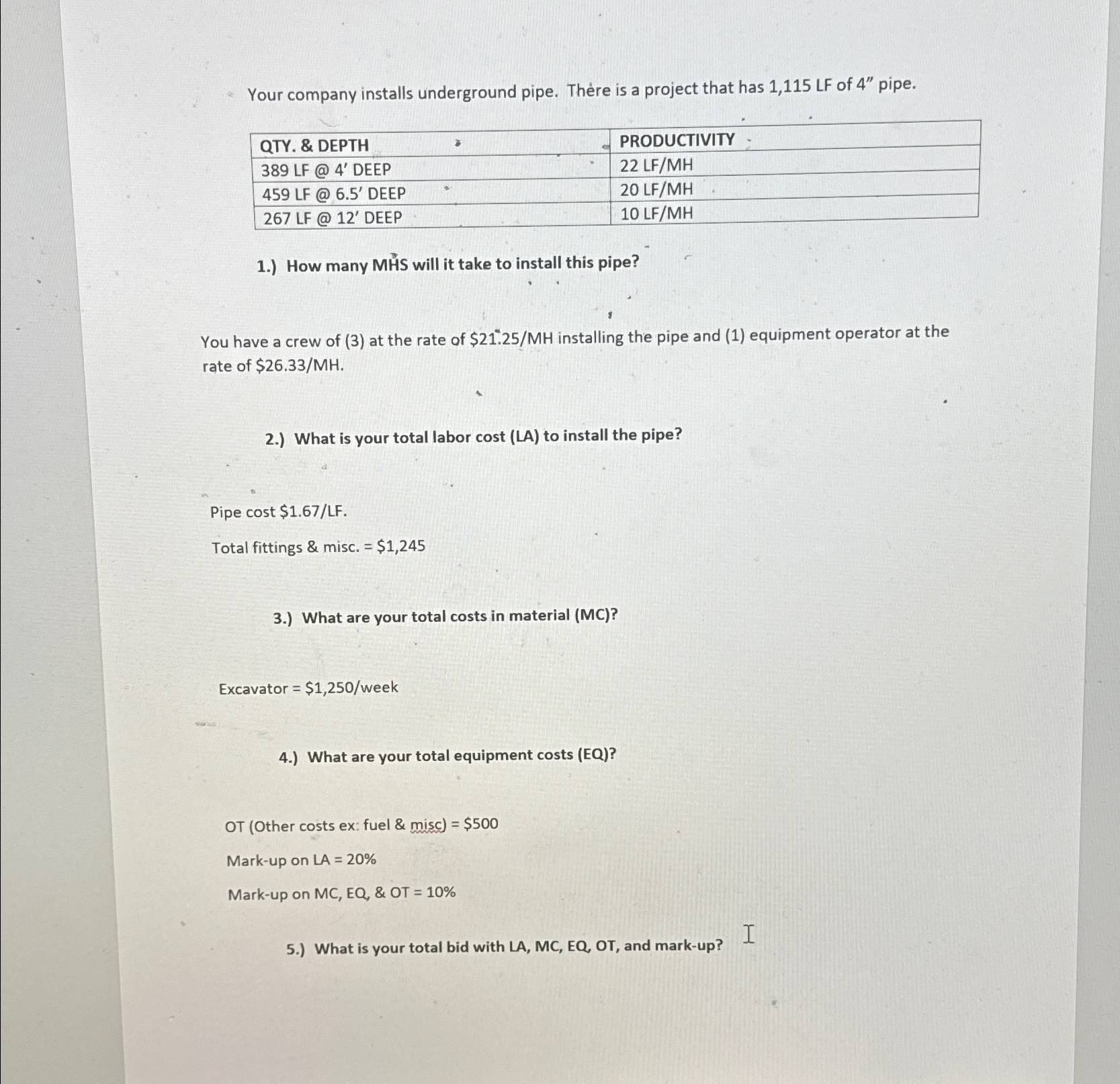 Your company installs underground pipe. Th re is