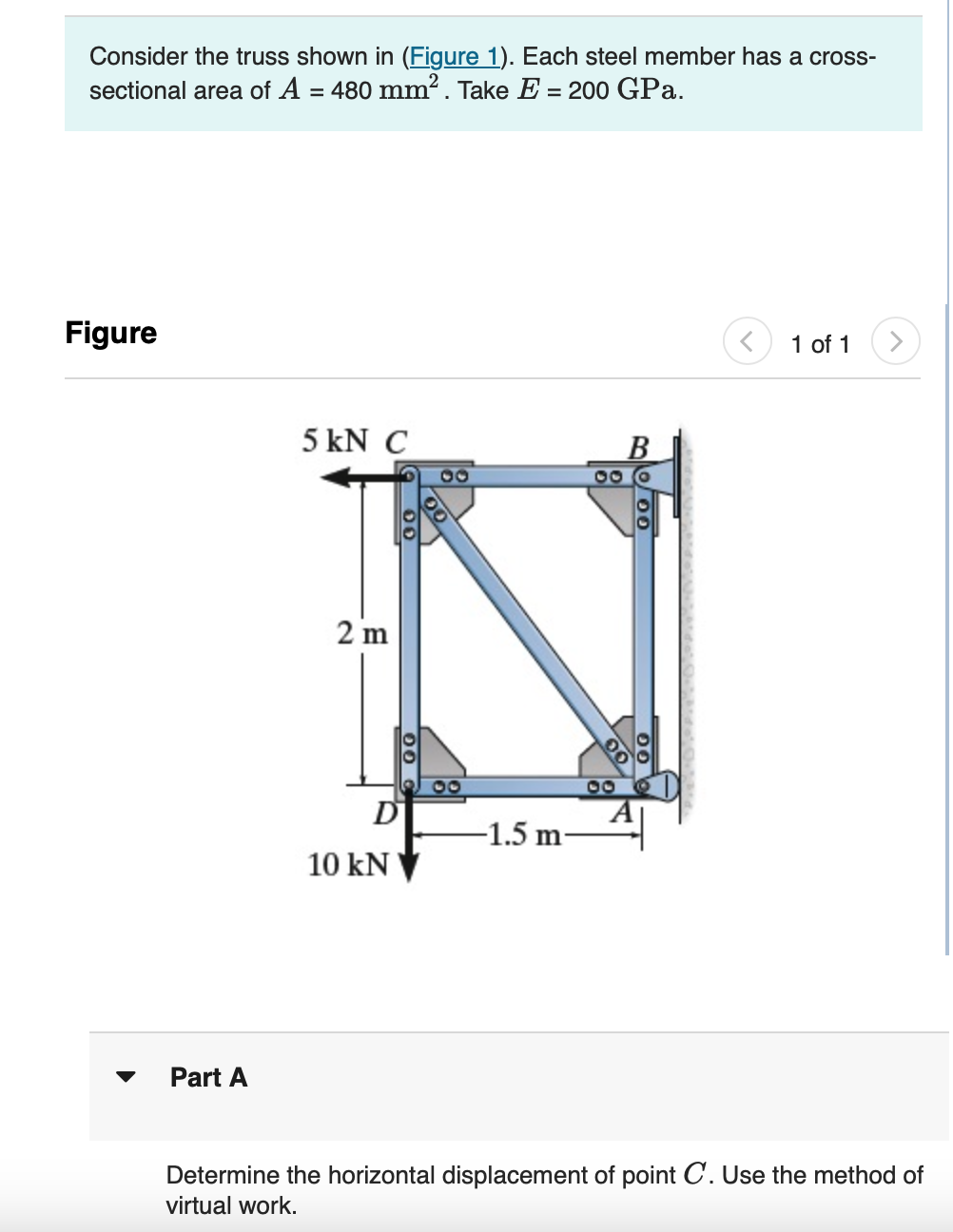 Consider the truss shown in ( Figure 1 ) . Each