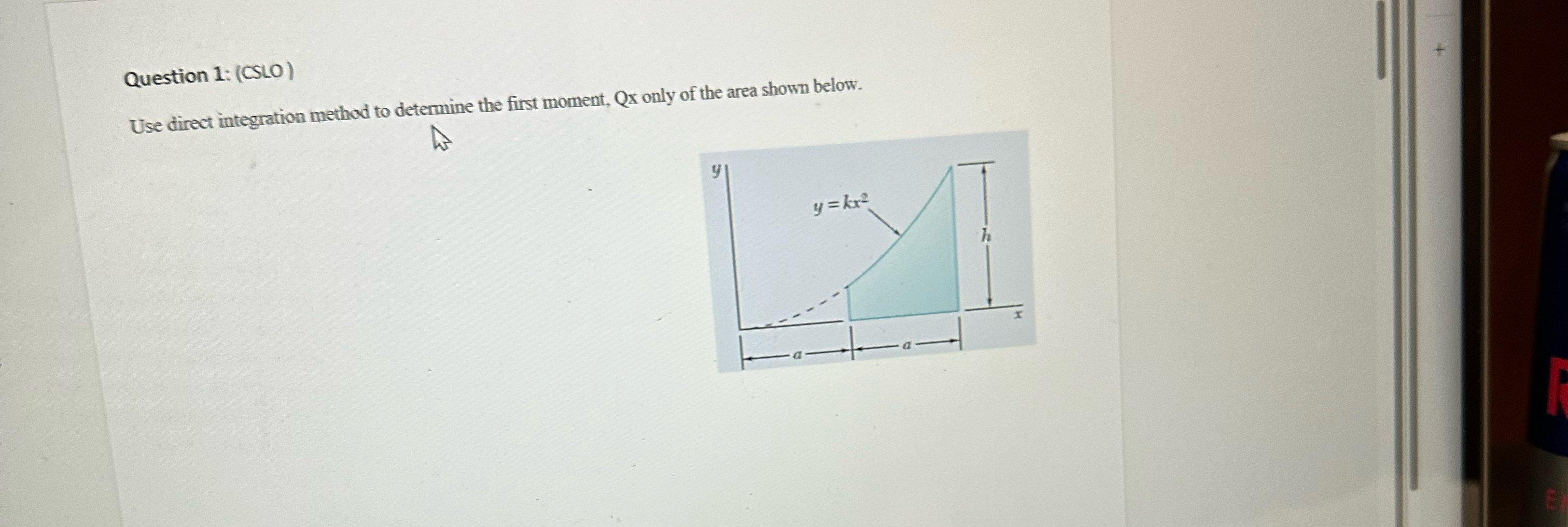 Question 1 : ( CSLO ) Use direct integration