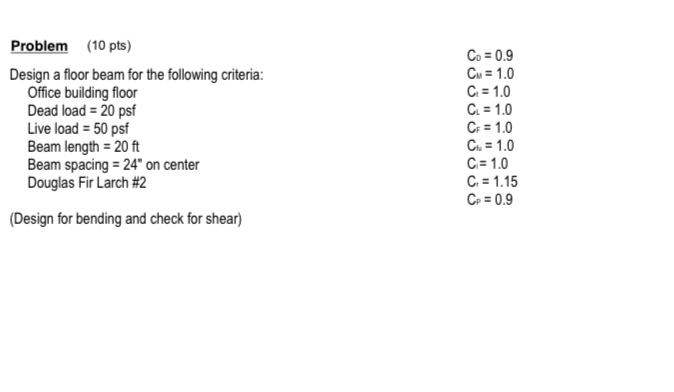 Problem ( 1 0 p t s Design a floor beam for the