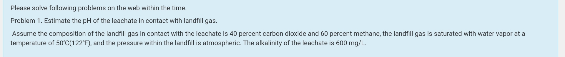 Problem 1 . Estimate the p H of the leachate in