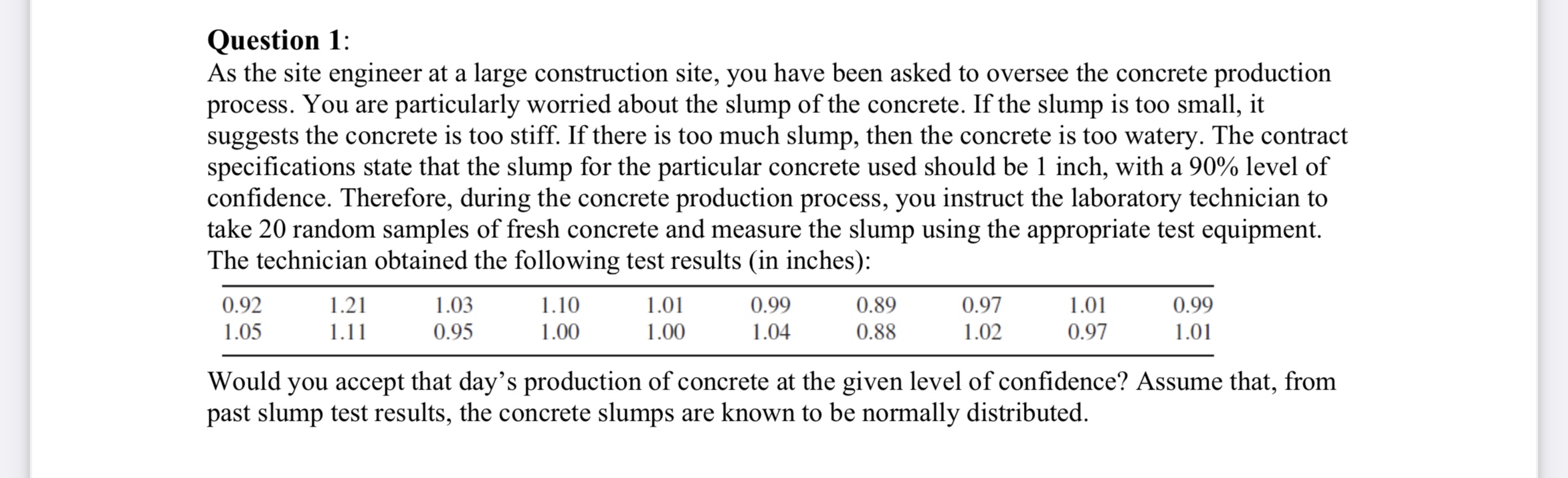 Question 1 : As the site engineer at a large