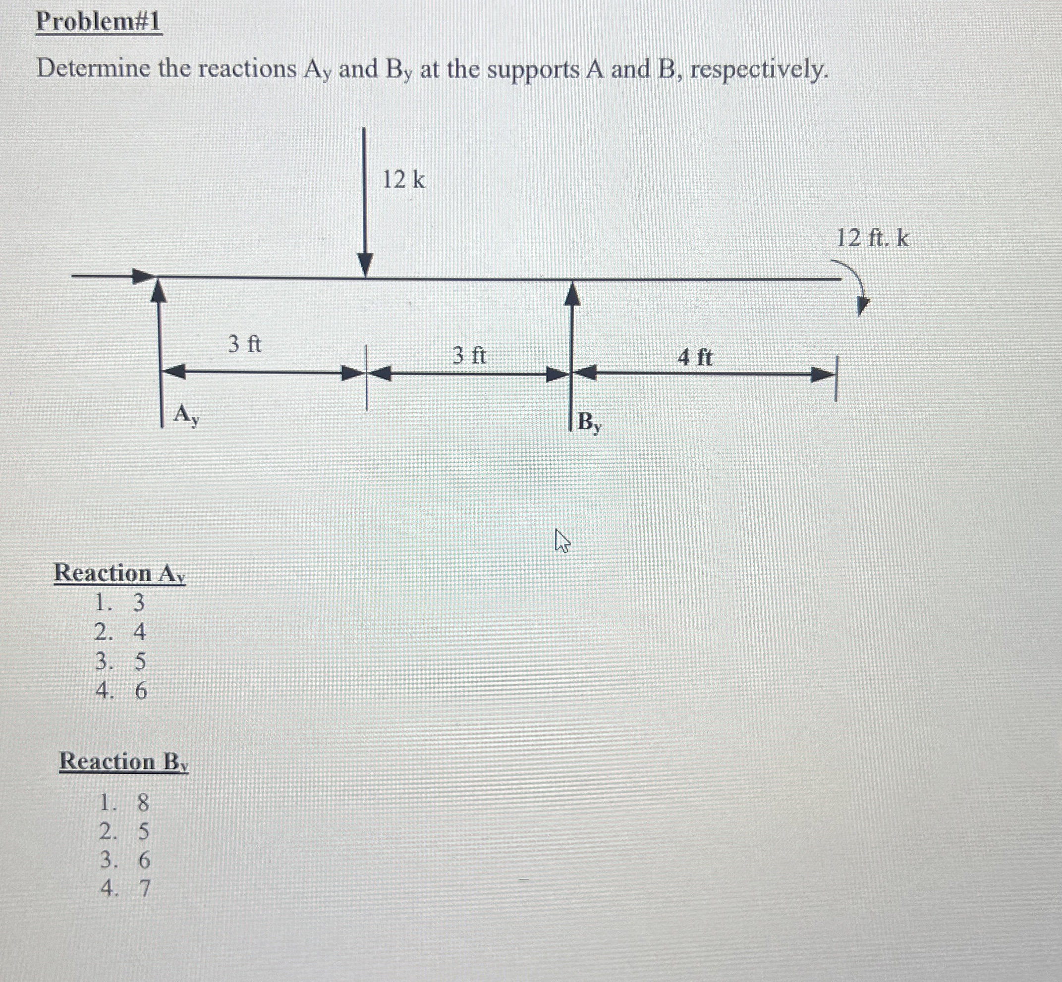 Problem# 1 Determine the reactions A y and B y at