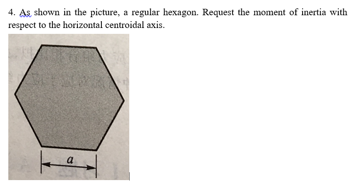 4 . As shown in the picture, a regular hexagon.