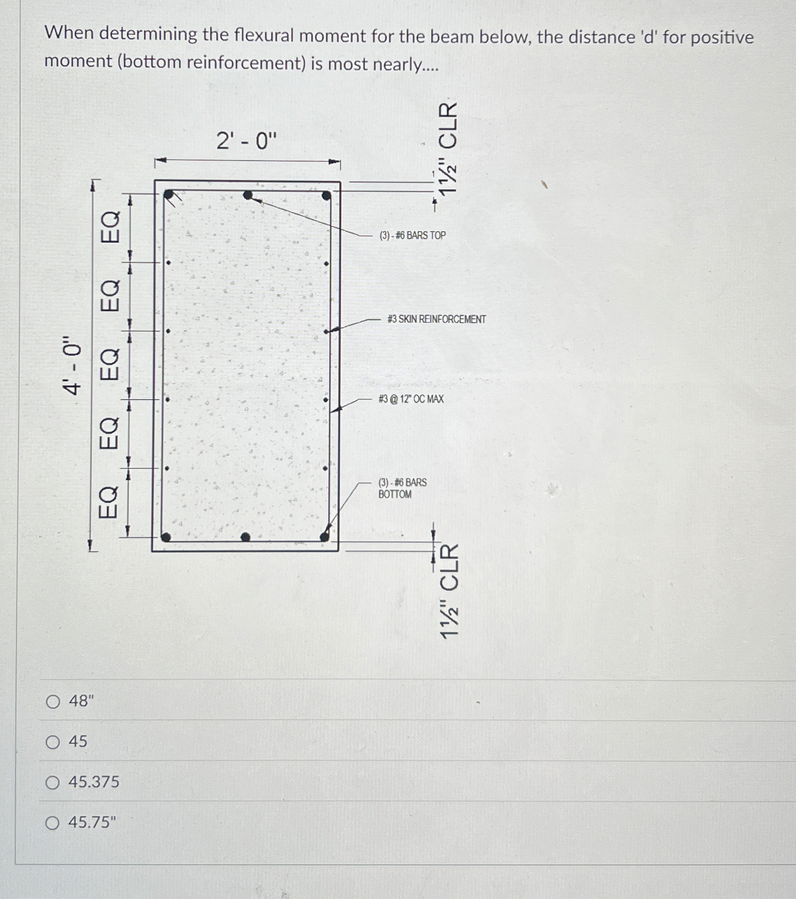 When determining the flexural moment for the beam