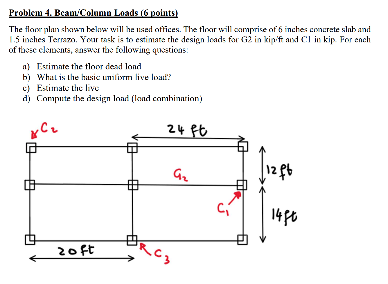 Problem 4 . Beam / Column Loads ( 6 points ) The