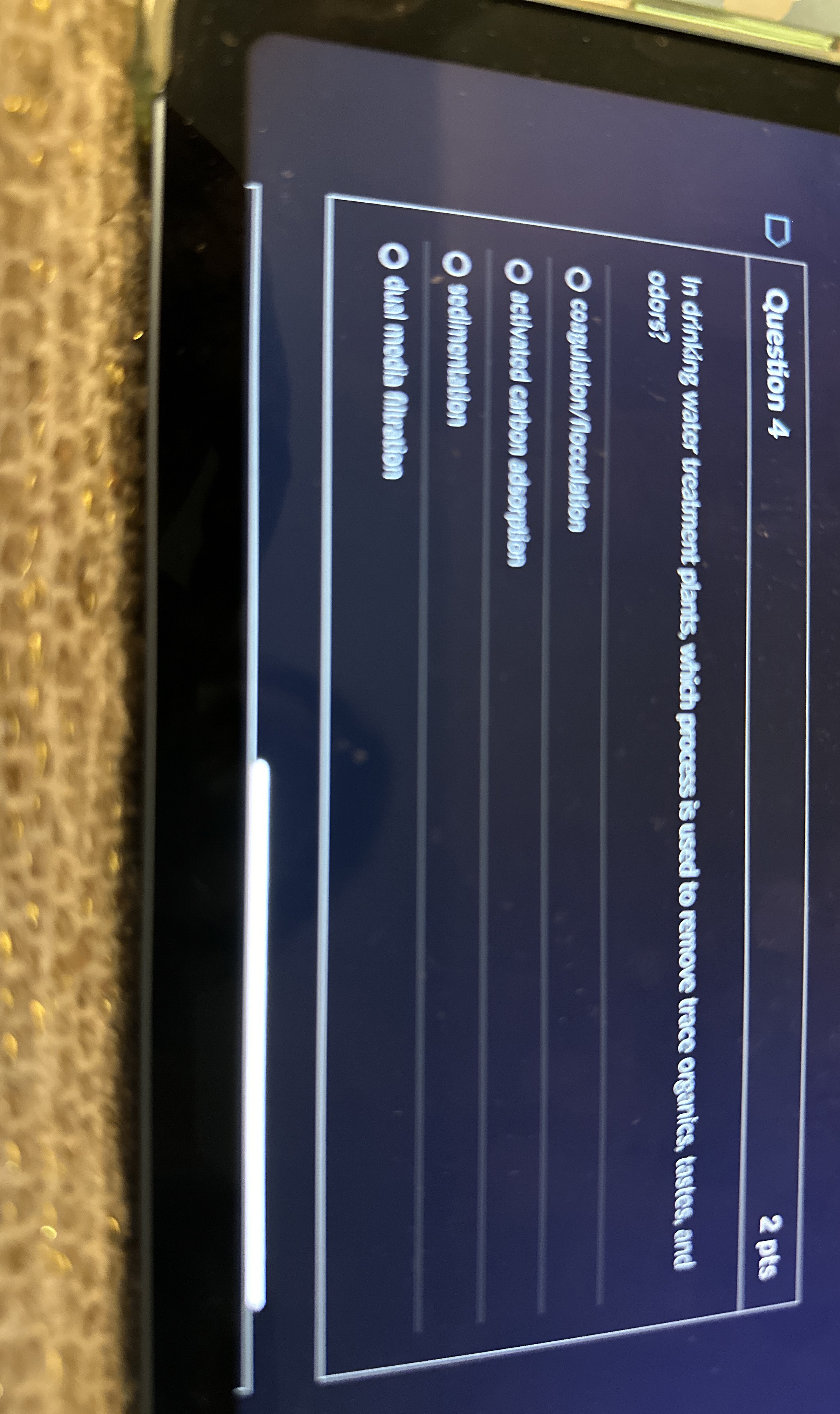 Question 4 2 pts In drinking water treatment