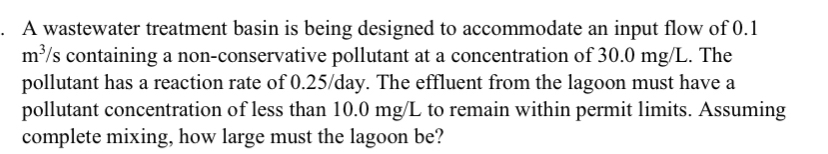 A wastewater treatment basin is being designed to