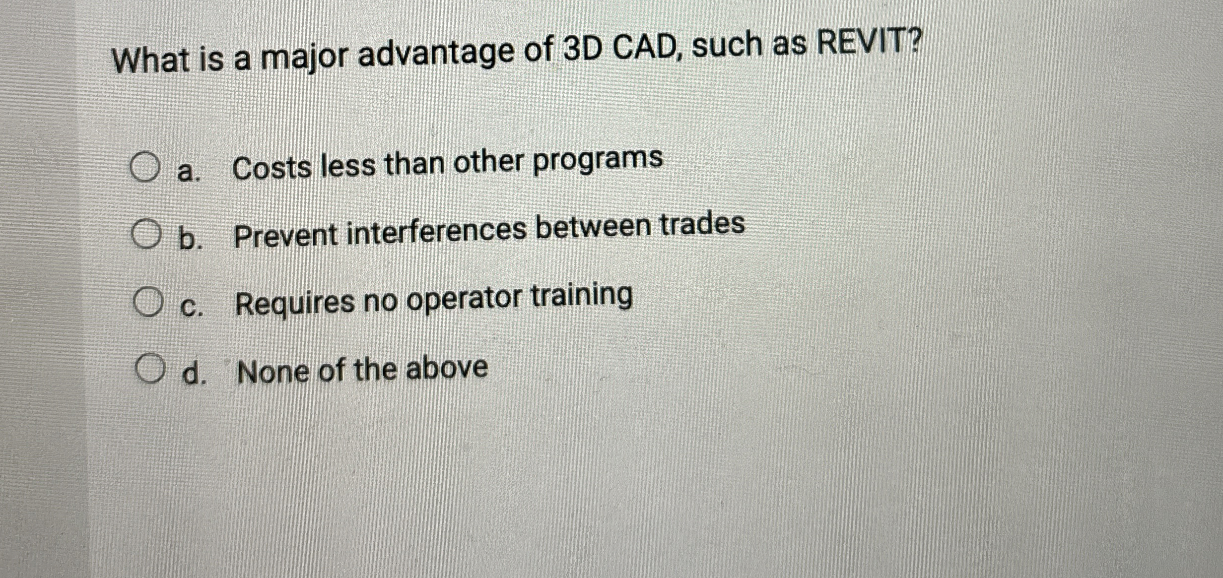 What is a major advantage of 3 D CAD, such as
