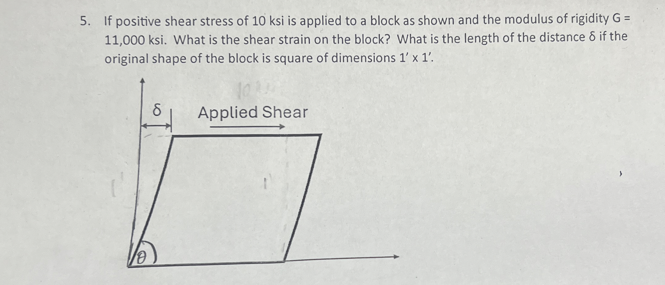 If positive shear stress of 1 0 ksi is applied to