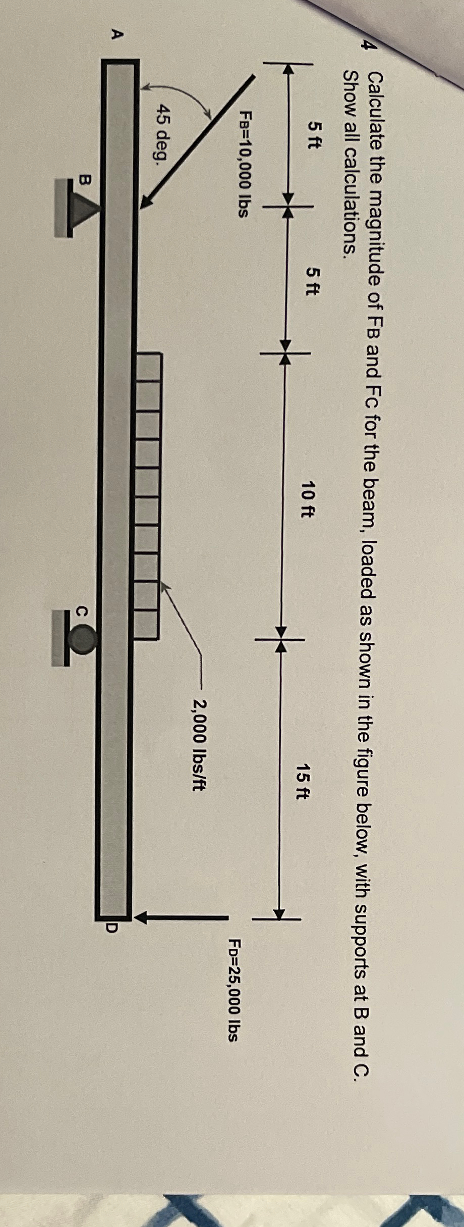 4 Calculate the magnitude of F B and F C for the